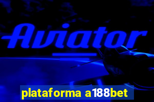 plataforma a188bet